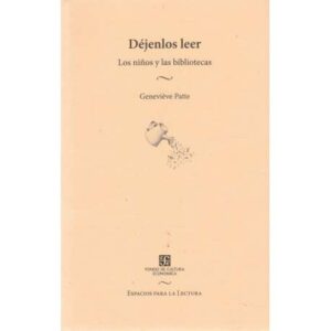 Déjenlos leer. Los niños y las bibliotecas