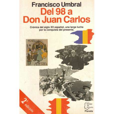Del 98 a Don Juan Carlos