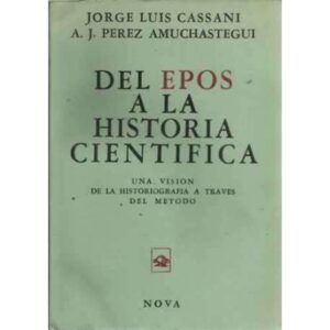 DEL EPOS A LA HISTORIA CIENTÍFICA. Una visión de la historiografía a través del método