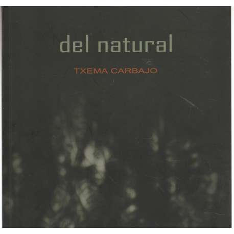 Del natural. Txema Carbajo