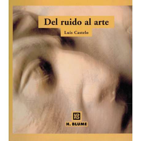 Del ruido al arte. Imagen, arte, color y fotografía