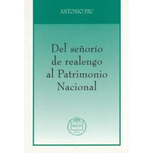 Del señorío de realengo al Patrimonio Nacional