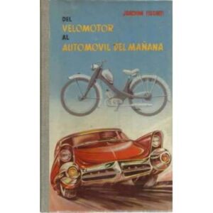 Del velomotor al automóvil del mañana