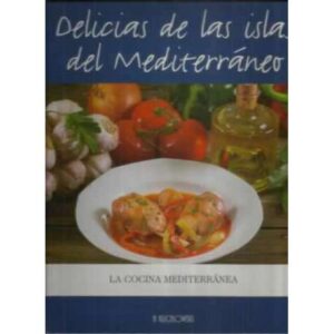 Delicias de las islas del Mediterraneo. La cocina mediterránea