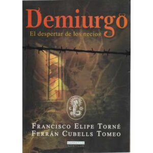 Demiurgo. El despertar de los necios