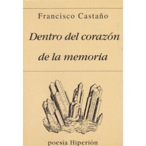 Dentro del corazón de la memoria