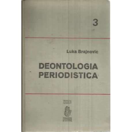DEONTOLOGÍA PERIODISTICA. Ensayo en torno de la ética profesional del periodista