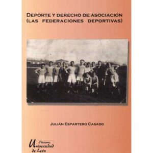 Deporte y derecho de asociación (Las federaciones deportivas)