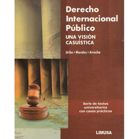 Derecho Internacional Público. Una visión casuística