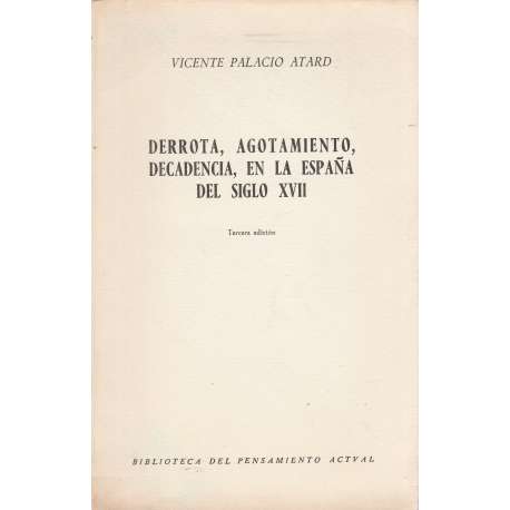 Derrota, agotamiento, decadencia, en la España del siglo XVII
