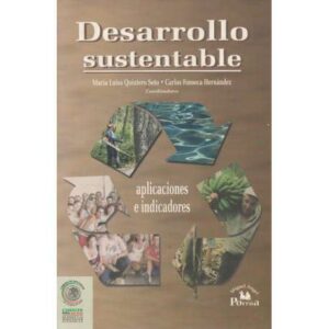 Desarrollo sustentable. Aplicaciones e indicadores