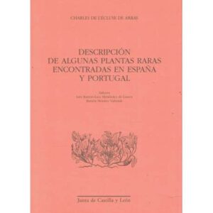 Descripción de algunas plantas raras encontradas en España y Portugal