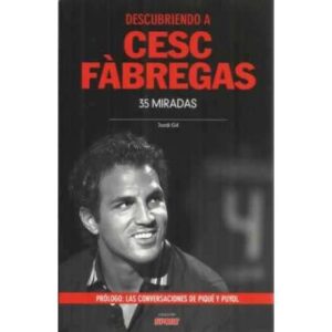 Descubriendo a Cesc Fàbregas. 35 miradas