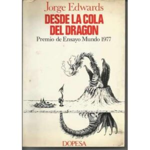 Desde la cola del dragón. Premio de Ensayo Mundo 1977