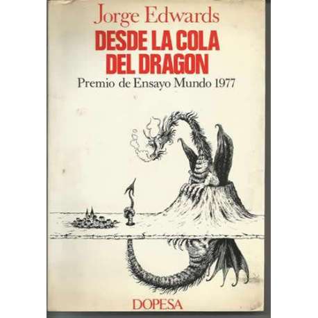 Desde la cola del dragón. Premio de Ensayo Mundo 1977