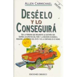 DESÉELO Y LO CONSEGUIRÁ