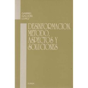 Desinformación. Método, aspectos y soluciones