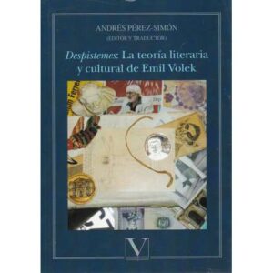 Despistemes: La teoría literaria y cultural de Emil Volek