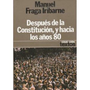 Después de la Constitución, y hacia los años 80