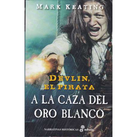 Devlin, el pirata. A la caza del oro blanco