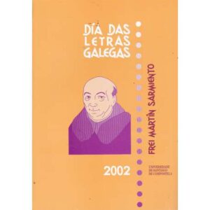 Día das letras galegas 2002. Frei Martín Sarmiento