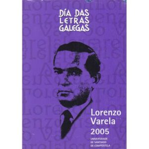 Día das letras galegas 2005. Lorenzo Varela