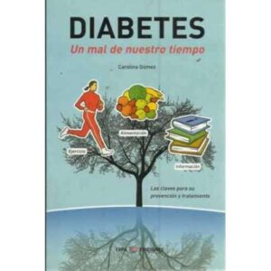 Diabetes: un mal de nuestro tiempo. Las claves para su prevención y tratamiento