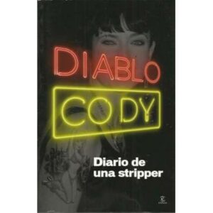 Diablo Cody. Diario de una stripper