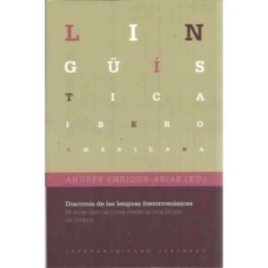 Diacronía de las lenguas iberorrománicas. Nuevas aportaciones desde la lingüística de corpus