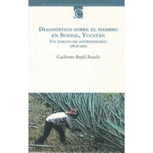 Diagnóstico sobre el hambre en Sudzal, Yucatán