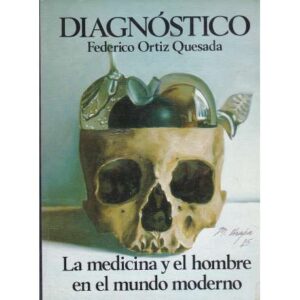 Diagnóstico. La medicina y el hombre en el mundo moderno