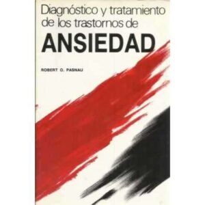 Diagnóstico y tratamiento de los trastornos de ansiedad