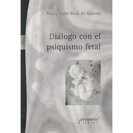 Diálogo con el psiquismo fetal