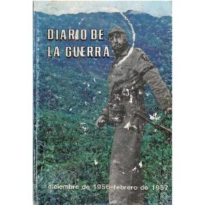 Diario de la guerra. Diciembre de 1956-febrero de 1957