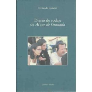 Diario de rodaje de Al sur de Granada