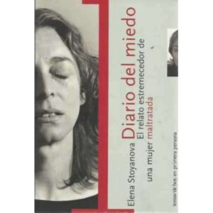 DIARIO DEL MIEDO. El relato estremecedor de una mujer maltratada