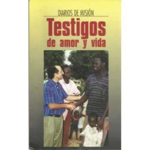 Diarios de misión. Testigos de amor y vida
