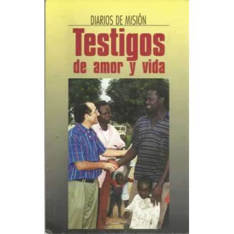 Diarios de misión. Testigos de amor y vida