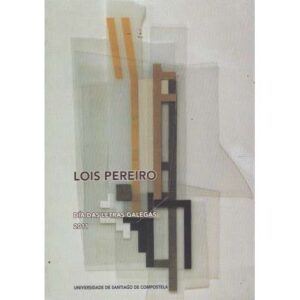 Días das letras galegas 2011. Lois Pereiro