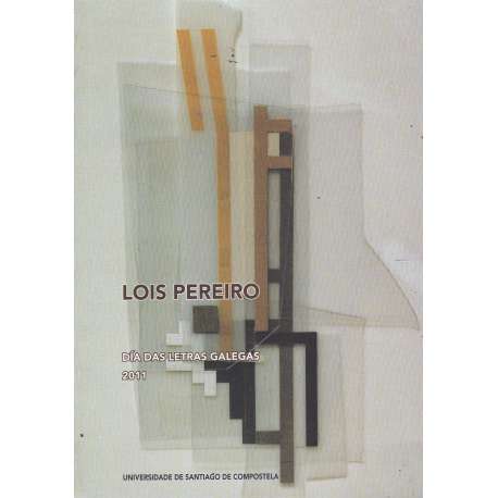 Días das letras galegas 2011. Lois Pereiro