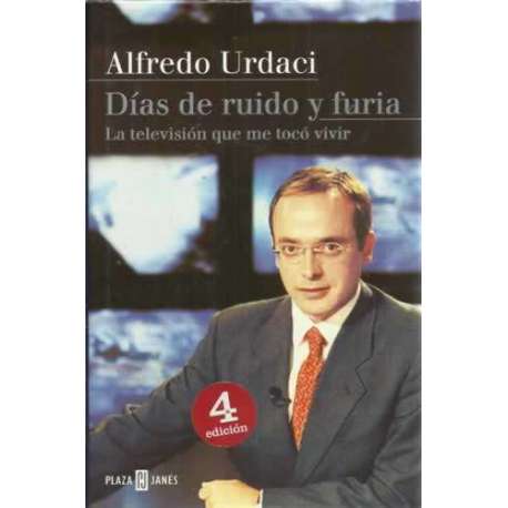 DÍAS DE RUIDO Y FURIA. La televisión que me tocó vivir