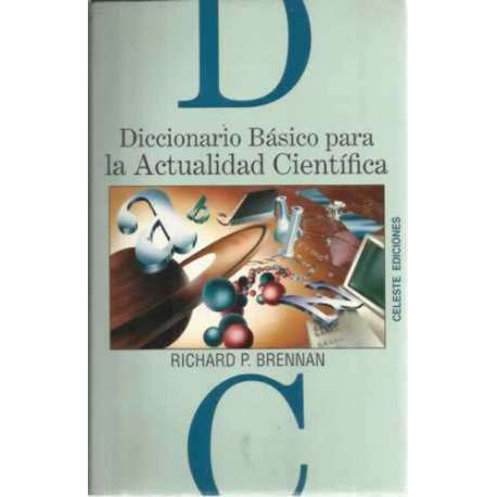 Diccionario básico para la actualidad científica