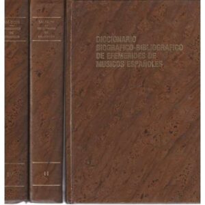 Diccionario biográfico-bibliográfico de efemérides de músicos españoles. IV tomos