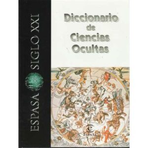 Diccionario de Ciencias Ocultas. Espasa Siglo XXI