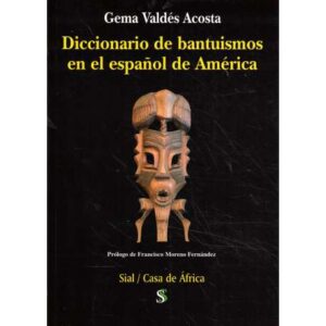 Diccionario de bantuismos en el español de América