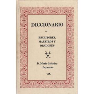 Diccionario de escritores, maestros y oradores