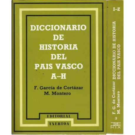 Diccionario de historia del Pais Vasco. 2 Tomos: I, A-H, II I-Z