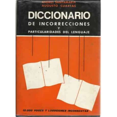 Diccionario de incorrecciones y particularidades del lenguaje