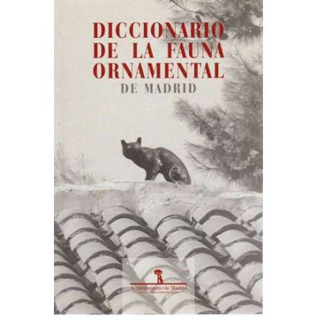Diccionario de la fauna ornamental de Madrid
