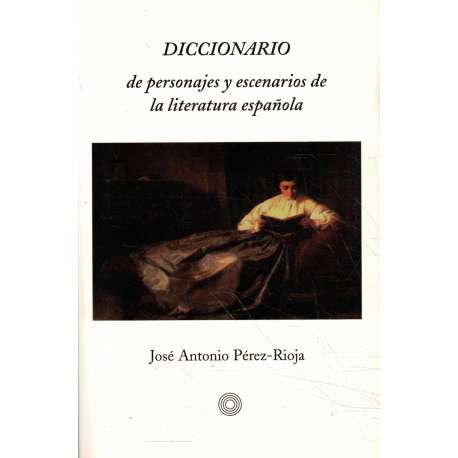 Diccionario de personajes y escenarios de la literatura española